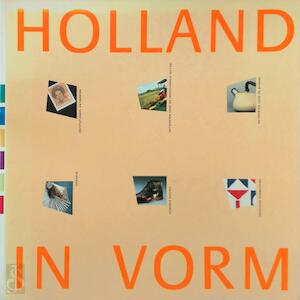 Holland in Vorm: vormgeving in Nederland 1945-1987