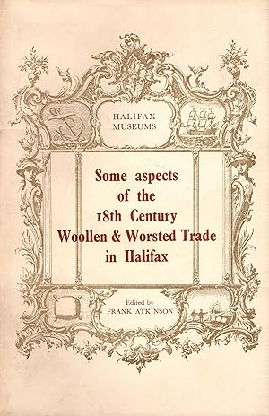 Some Aspects of the 18th Cnetury Woollen & Worsted Trade in Halifax