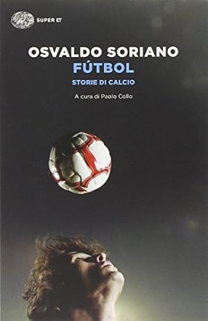 Bild des Verkufers fr Fútbol. Storie di calcio zum Verkauf von WeBuyBooks