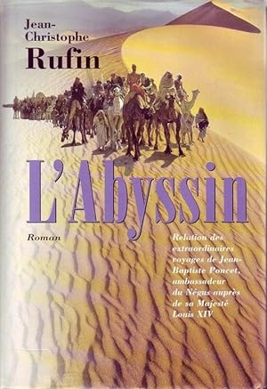L'Abyssin: Relation des extraordinaires voyages de Jean-Baptiste Poncet ambassadeur du Négus aupr...