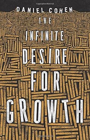 Seller image for The Infinite Desire for Growth for sale by WeBuyBooks