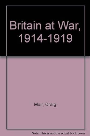Imagen del vendedor de Britain at War 1914-1919 a la venta por WeBuyBooks 2