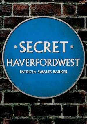 Bild des Verkufers fr Secret Haverfordwest zum Verkauf von AHA-BUCH GmbH