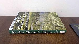 Bild des Verkufers fr At the Waters Edge with Martin James (Signed) zum Verkauf von BoundlessBookstore