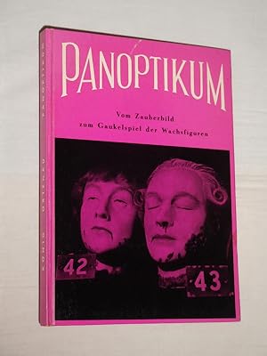 Imagen del vendedor de Panoptikum. Vom Zauberbild zum Gaukelspiel der Wachsfiguren a la venta por Fast alles Theater! Antiquariat fr die darstellenden Knste