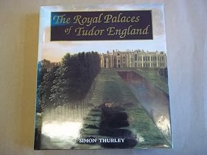 The Royal Palaces of Tudor England: Architecture and Court Life, 1460-1547 (Paul Mellon Centre fo...