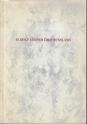 Rudolf Steiner über Russland. [Rudolf Steiner]. Zsgest. von Irmgard u. Reinhart Engelen / Interna...