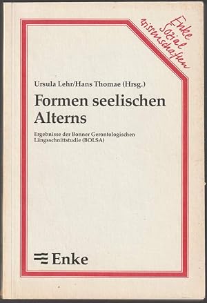 Seller image for Formen seelischen Alterns. Ergebnisse der Bonner gerontologischen Lngsschnittstudie (BOLSA). for sale by Antiquariat Dennis R. Plummer