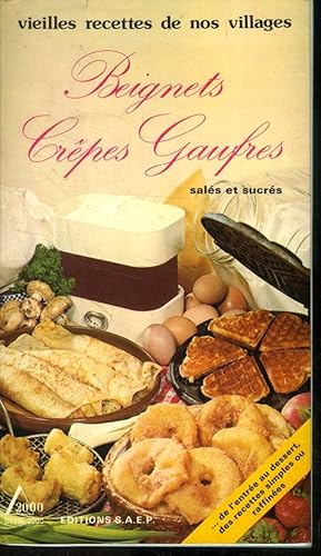 Seller image for Begnets crpes gaufres: Sals et sucrs for sale by Dmons et Merveilles