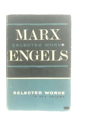 Bild des Verkufers fr Karl Marx and Frederick Engels: Selected Works in One Volume zum Verkauf von World of Rare Books