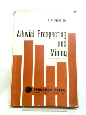 Seller image for Alluvial Prospecting And Mining for sale by World of Rare Books