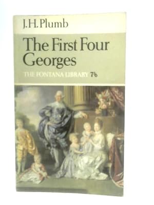 Seller image for The First Four Georges for sale by World of Rare Books