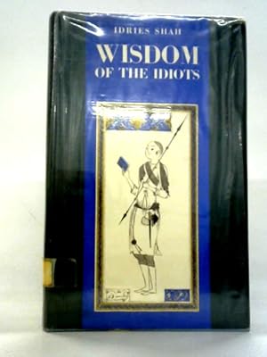 Seller image for Wisdom of the Idiots for sale by World of Rare Books