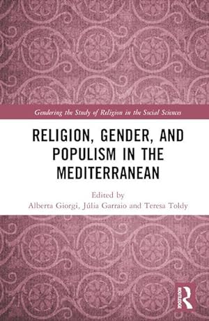 Imagen del vendedor de Religion, Gender, and Populism in the Mediterranean a la venta por moluna