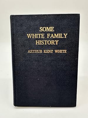 Seller image for Some White Family History for sale by Dean Family Enterprise