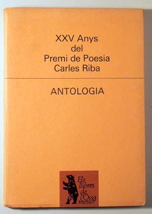 Seller image for XXV ANYS DEL PREMI DE POESIA CARLES RIBA. ANTOLOGIA - Barcelona 1983 for sale by Llibres del Mirall