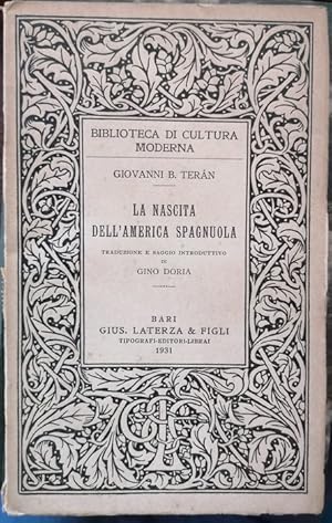 Immagine del venditore per La nascita dell'America spagnuola.: Traduzione e saggio introduttivo di Gino Doria. Biblioteca di cultura moderna; 199. venduto da Studio Bibliografico Adige