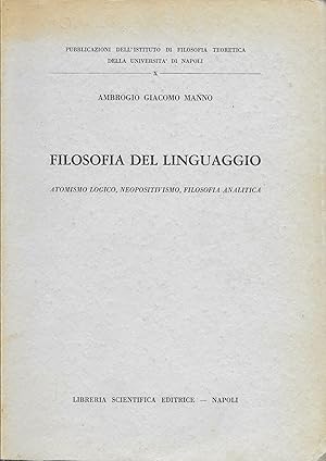 Seller image for FILOSOFIA DEL LINGUAGGIO - ATOMISMO LOGICO, NEOPOSITIVISMO, FILOSOFIA ANALITICA for sale by MULTI BOOK