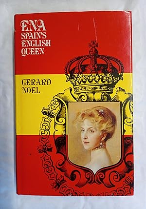 Seller image for Ena Spain's English Queen SIGNED COPY for sale by David Kenyon