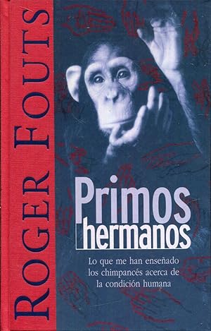 Seller image for Primos hermanos. Lo que me han enseado los chimpancs acerca de la condicin humana for sale by Rincn de Lectura