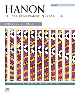 Seller image for Hanon -- The Virtuoso Pianist in 23 Exercises, Bk 2 (Alfred Masterwork Edition, Bk 2) for sale by -OnTimeBooks-