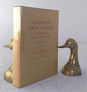 Imagen del vendedor de California Local History: A Bibliography and Union List Of Library Holdings a la venta por Structure, Verses, Agency  Books