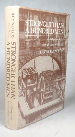 Bild des Verkufers fr Stronger Than a Hundred Men. A History of the Vertical Water Wheel zum Verkauf von Bow Windows Bookshop (ABA, ILAB)