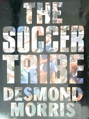 Imagen del vendedor de The soccer tribe a la venta por Miliardi di Parole