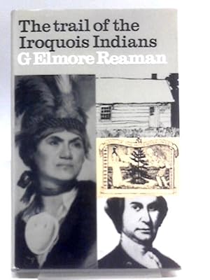 Seller image for The Trail of the Iroquois Indians for sale by World of Rare Books