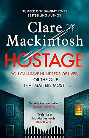 Bild des Verkufers fr Hostage: The emotional 'what would you do?' thriller from the Sunday Times bestseller zum Verkauf von WeBuyBooks 2