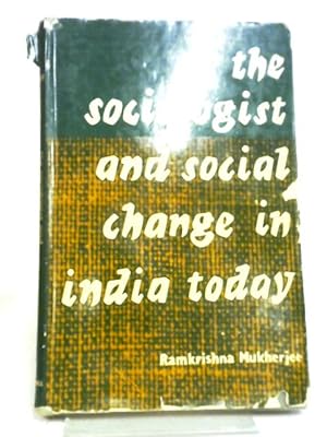 Immagine del venditore per The Sociologist and Social Change In India Today venduto da World of Rare Books