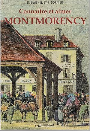 Image du vendeur pour Connai?tre et aimer Montmorency (French Edition) mis en vente par Redux Books