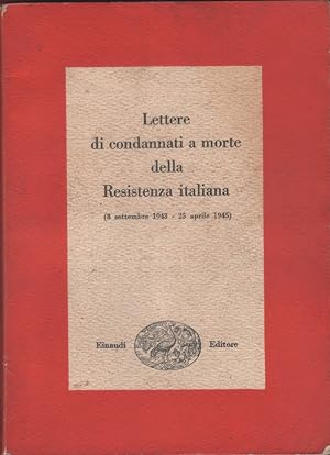 Immagine del venditore per Lettere di condannati a morte della Resistenza italiana. 8 settembre 1943 - 25 aprile 1945 venduto da libreria biblos