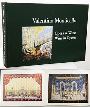 VALENTINO MONTICELLO. Opera & Wine. Wine in Opera. Introductions by Michael Broadbent, Emma Serge...