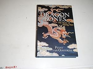 Imagen del vendedor de Dragon Bones - The Story of Peking Man a la venta por Westgate Bookshop