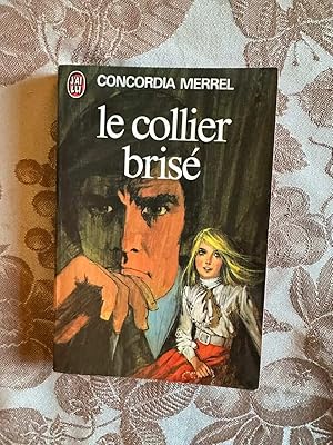 Seller image for Le collier bris for sale by Dmons et Merveilles