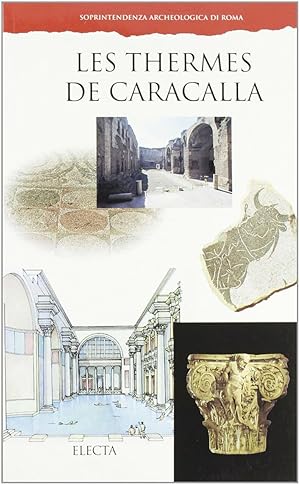 Les thermes de Caracalla (Soprintendenza archeologica di Roma)