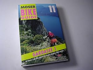 Seller image for Elmar Moser Bike-Guide - Bd. 11: Gardasee 1 = Gardasee Nord + Ost - 50 Touren take off for sale by Antiquariat Fuchseck