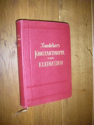 Konstantinopel und das westliche Kleinasien. Handbuch für Reisende