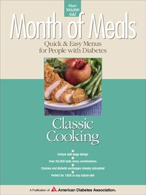 Seller image for Month of Meals - Quick & Easy Menus for People With Diabetes: Classic Cooking for sale by Reliant Bookstore