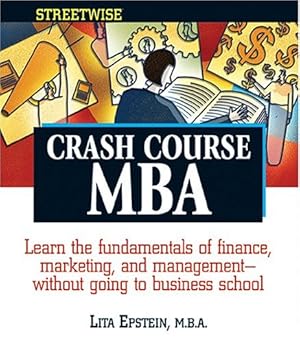 Image du vendeur pour Streetwise Crash Course Mba (Adams Streetwise Series) mis en vente par -OnTimeBooks-