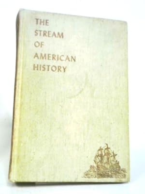 Bild des Verkufers fr The Stream of American History Volume I zum Verkauf von World of Rare Books