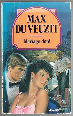 Bild des Verkufers fr Le mariage dore (Tal.du Veuzit) zum Verkauf von Dmons et Merveilles
