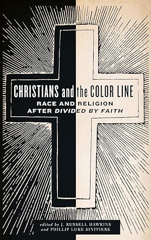 Bild des Verkufers fr Christians and the Color Line: Race and Religion after Divided by Faith zum Verkauf von Redux Books