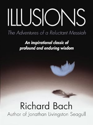 Image du vendeur pour Illusions : The Adventures of a Reluctant Messiah mis en vente par -OnTimeBooks-