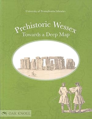 Seller image for PREHISTORIC WESSEX: TOWARDS A DEEP MAP for sale by Oak Knoll Books, ABAA, ILAB