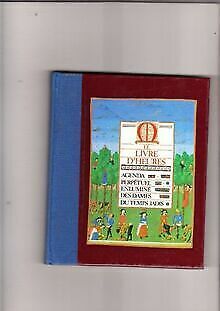 Seller image for Le livre d'heures - des dames du tems jadis : agenda perpetued en lumin for sale by Dmons et Merveilles