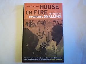 Immagine del venditore per House on Fire: The Fight to Eradicate Smallpox (Volume 21) (California/Milbank Books on Health and the Public) venduto da Carmarthenshire Rare Books