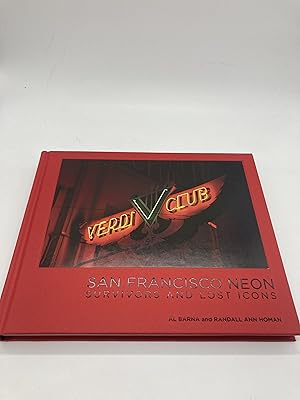 Seller image for San Francisco Neon: Survivors and Lost Icons for sale by thebookforest.com