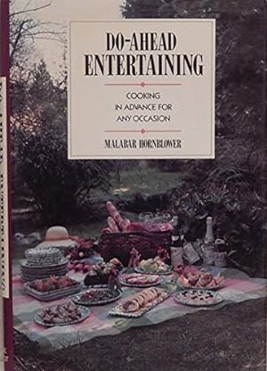 Image du vendeur pour Do-Ahead Entertaining: Cooking in Advance for Any Occasion mis en vente par Reliant Bookstore